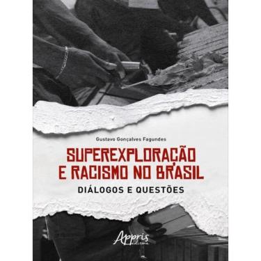 Imagem de SUPEREXPLORAÇÃO E preconceito racial NO BRASIL