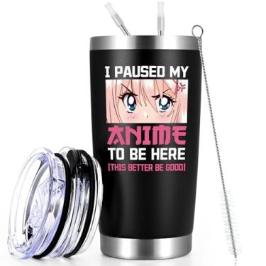 Imagem de Qtencas Presentes de anime para amantes de anime, anime Stuff I Paused My Anime To Be Here Copo de viagem, copos de viagem de aço inoxidável de 590 ml, presentes de aniversário e Natal para amantes de