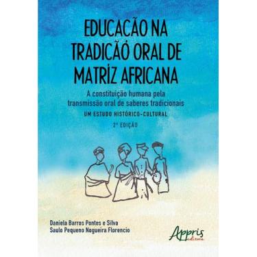 Imagem de Educação na Tradição Oral de Matriz Africana A Constituição Humana pel