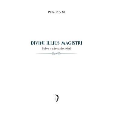Imagem de Livro - Divini Illius Magistri - Carta Encíclica Sobre a Educação Cris