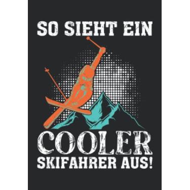 Imagem de Notizbuch A5 dotted, gepunktet, punktiert mit Softcover Design: Ski Spruch So sieht ein cooler Skifahrer aus Skiurlaub: 120 dotted (Punktgitter) DIN A5 Seiten