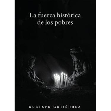 Imagem de La fuerza histórica de los pobres - Espanhol