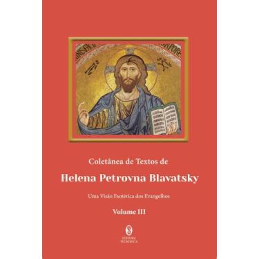 Imagem de Coletanea de Textos de Helena Petrovna Blavatsky - Volume 3 / Uma Visa