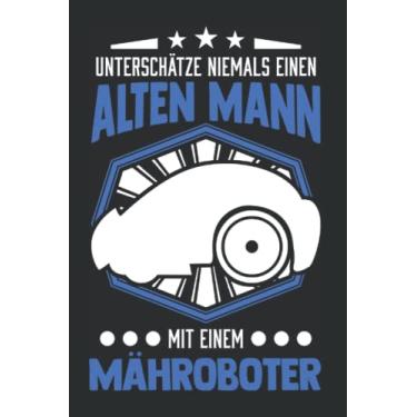Imagem de Mähroboter Notizbuch: Mähroboter Alter Mann Rasenmähroboter / 6x9 Zoll / 120 karierte Seiten