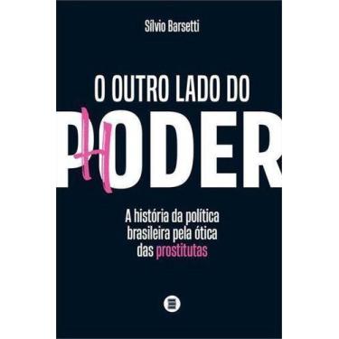 Imagem de O Outro Lado do Poder - A História da Política Brasileira pela Ótica d