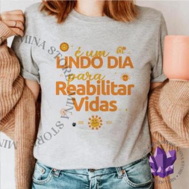 Imagem de Camiseta Linha Profissões Lindo Dia para Reabilitar Vidas - Mina Store