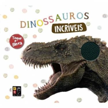 Imagem de Toque e Sinta - Dinossauros Incríveis - PE DA LETRA, 3