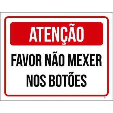 Imagem de Kit 3 Placas Atenção Favor Não Mexer Nos Botões
