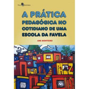 Imagem de Pratica Pedagogica No Cotidiano De Uma Escola Da Favela, A