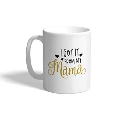 Imagem de Caneca de café de cerâmica Dia das Mães 325 ml Mom I Got It from My Mama White Tea Cup Design Only