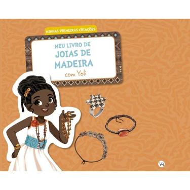 Imagem de Livro Minhas Primeiras Criações - Meu Livro De Jóias De Madeira Com Yoli