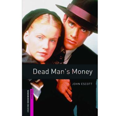 Imagem de Livro - Oxford Bookworms Starter - Dead Man's Money - John Escott