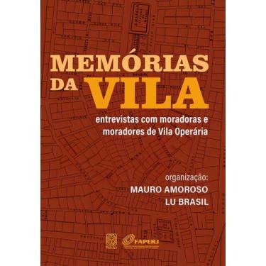 Imagem de Memórias da Vila - Entrevistas Com Moradoras e Moradores da Vila Operá