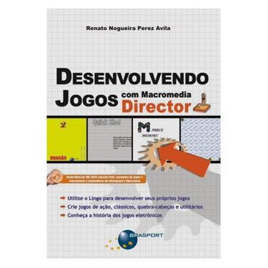 Imagem de Livro - Desenvolvendo Jogos Com Macromedia Director - Renato Nogueira Perez Avila