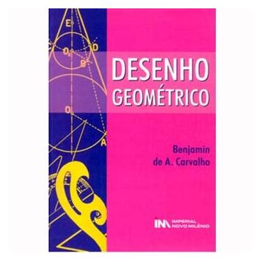 Imagem de Livro - Desenho Geométrico - 2ª Edição - Benjamin de A. Carvalho