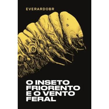 Imagem de Livro - O inseto friorento e o vento feral