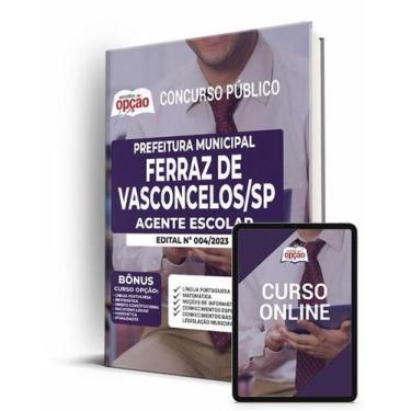 Imagem de Apostila Prefeitura de Ferraz de Vasconcelos - SP - Agente Escolar - A