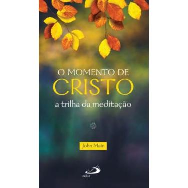 Imagem de O momento de Cristo - PAULUS EDITORA, 3