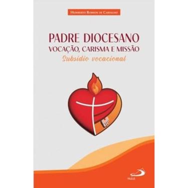 Imagem de Padre Diocesano - Vocação, Carisma E Missão