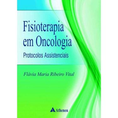 Imagem de Fisioterapia Em Oncologia Protocolos Assistências
