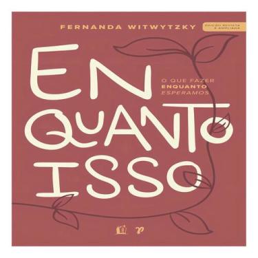 Imagem de Enquanto Isso - O Que Fazer Enquanto Esperamos - THOMAS NELSON, Sortid