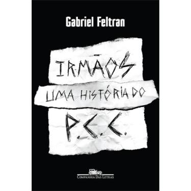Imagem de Irmãos - Uma História do Pcc - CIA DAS LETRAS, Sortido