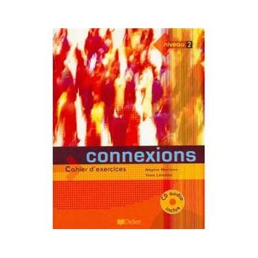 Imagem de Connexions: Cahier d'Exercices avec son CD Audio Inclus  - Niveau 2
