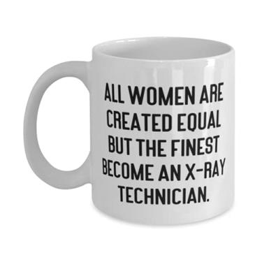 Imagem de Presentes reutilizáveis de técnicos de raio-X, todas as mulheres são criadas iguais, mas as melhores se tornam um de sarcasmo de colegas