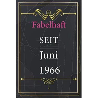 Imagem de Fabelhaft seit Juni 1966: Notebook Notizbuch, geburtstag geschenkideen zum frauen, Journal tagebuch 120 Pages, geburtstag frau mädchen deko