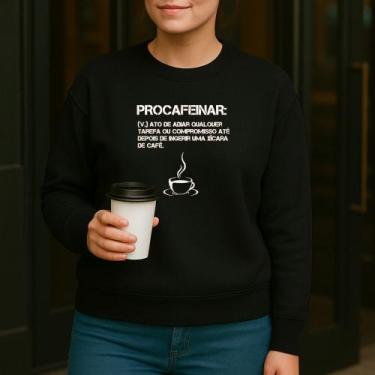 Imagem de Moletom Gola Careca Estampa Procafeinar 009 Meme Engraçado Tecido Maci