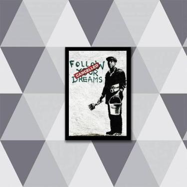 Imagem de Quadro Banksy Follow Your Dreams 24X18Cm - Quadros On-Line