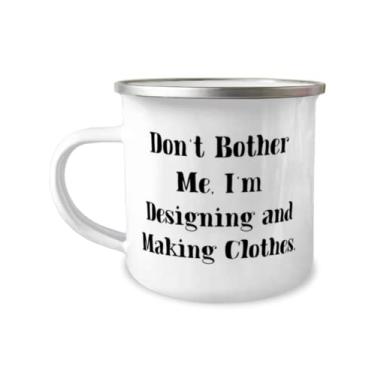 Imagem de e fabricação de roupas, Don't Bother Me, I'm Designing and Making Clothes, Caneca perfeita para acampamento de 355 ml para amigos