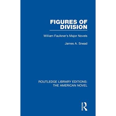Imagem de Figures of Division: William Faulkner's Major Novels