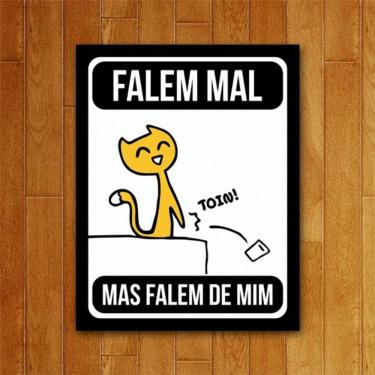 Imagem de Placa Decorativapet  - Falem Mal Mas Falem De Mim