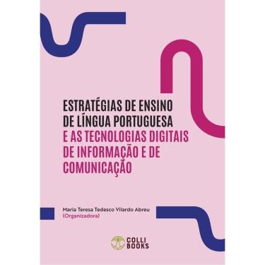 Imagem de Estratégias De Ensino De Língua Portuguesa e As Tecnologias Digitais De Informação e De Comunicação