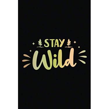 Imagem de Our Travel Memories Journal: Stay Wild | Blank Lined Adventure Diary | Valentine's Day Gift Card Alternative For Couple And Family (Love Keepsake Notebook)