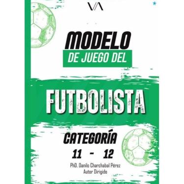 Imagem de Modelo de juego del futbolista: Categoría 11-12 - Espanhol