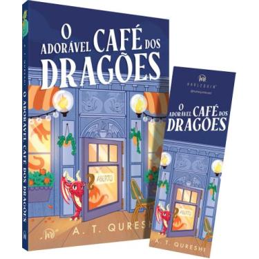 Imagem de Livro - O adorável café dos dragões  A romantasia cozy com dragõezinho