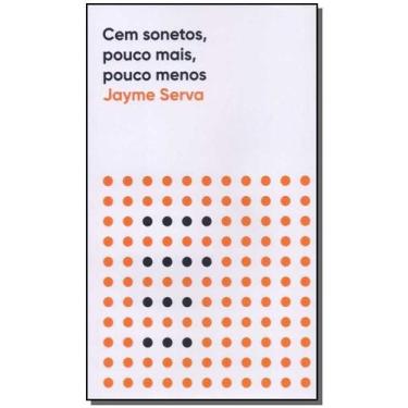 Imagem de Cem Sonetos Pouco Mais, Pouco Menos - 02Ed - LARANJA ORIGINAL, Sortido
