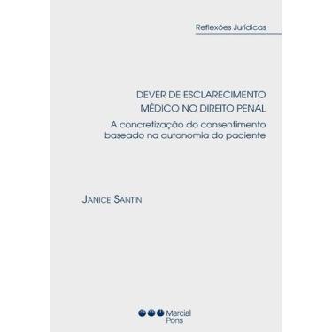 Imagem de Dever de esclarecimento médico no direito penal - A concretização do c