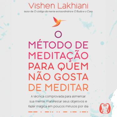 Imagem de LIVRO O MEtODO DE MEDITACAO PARA QUEM NAO GOSTA DE MEDITAR