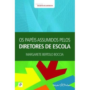 Imagem de Papeis assumidos pelos diretores de escola, os - PACO EDITORIAL