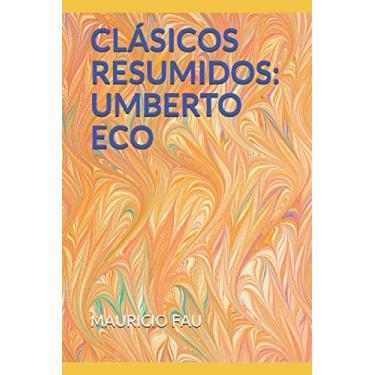 Imagem de Clásicos Resumidos: Umberto Eco