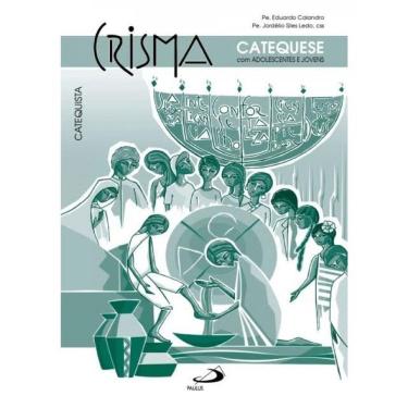 Imagem de Crisma - Catequese Com Adolescentes E Jovens - Catequista