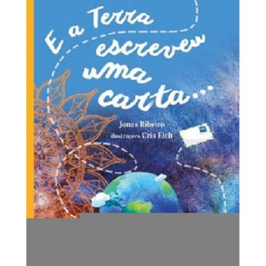 Imagem de E A Terra Escreveu Uma Carta...