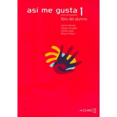 Imagem de Asi me gusta 1 - libro del alumno