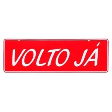 Imagem de Placa De Sinalização Acesso 10x30cm Volto Já - ACESSO PLACAS E SINALIZ