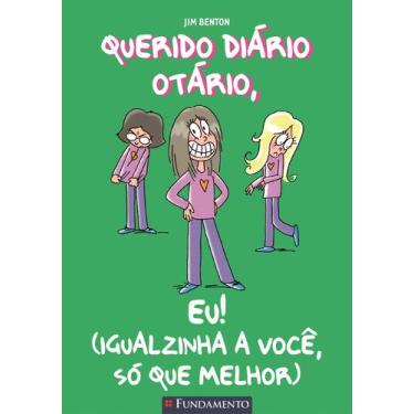 Imagem de Livro - Querido Diário Otário - Eu! (Igualzinha A Você, Só Que Melhor)