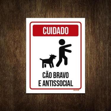 Imagem de Placa Cuidado Cão Bravo E Antissocial 36X46 - Sinalizo.Com
