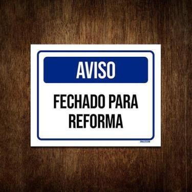 Imagem de Placa De Sinalização - Aviso Fechado Para Reforma 36X46 - Sinalizo.Com